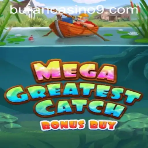MegaGreatestCatchBonusBuy: The Ultimate Fishing Adventure in Online Gaming